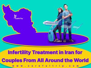 Infertility treatment in Iran for couples from all around the world