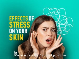 Effects of Stress on Your Skin