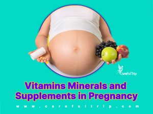 Vitamins, Minerals And Supplements In Pregnancy