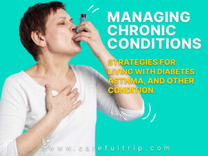 Managing Chronic Conditions: Strategies for Living with Diabetes, Asthma, and Other Conditions