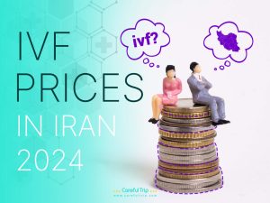 IVF Prices in Iran 2024