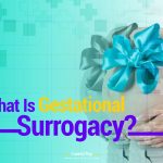 What Is Gestational Surrogacy?